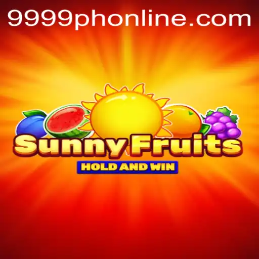 SunnyFruits: A Vibrant Gaming Experience with 9999PH